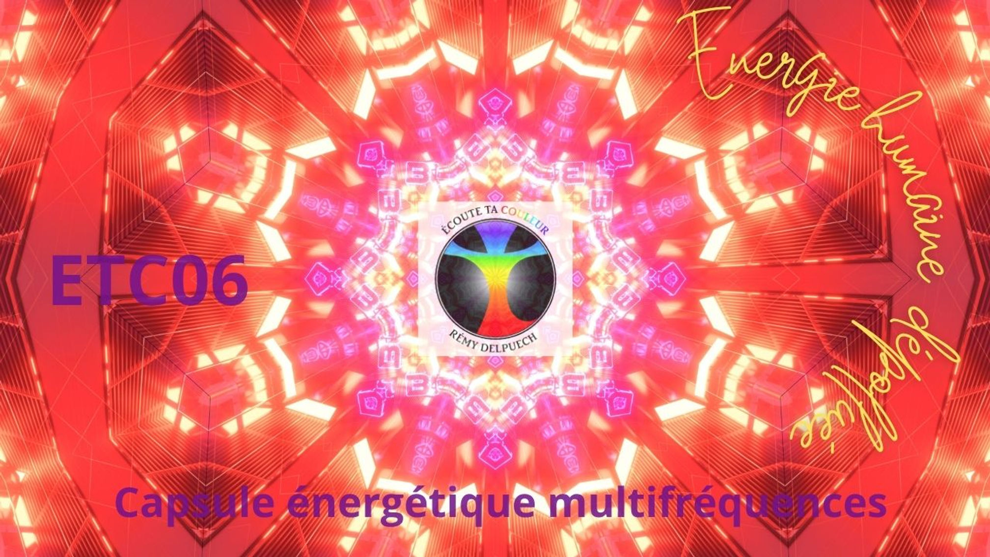 ETC06-Voyage Holistique-Dynamisation holistique-multifréquences